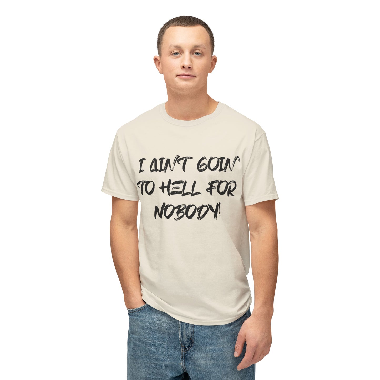 I Ain't Goin' Tee