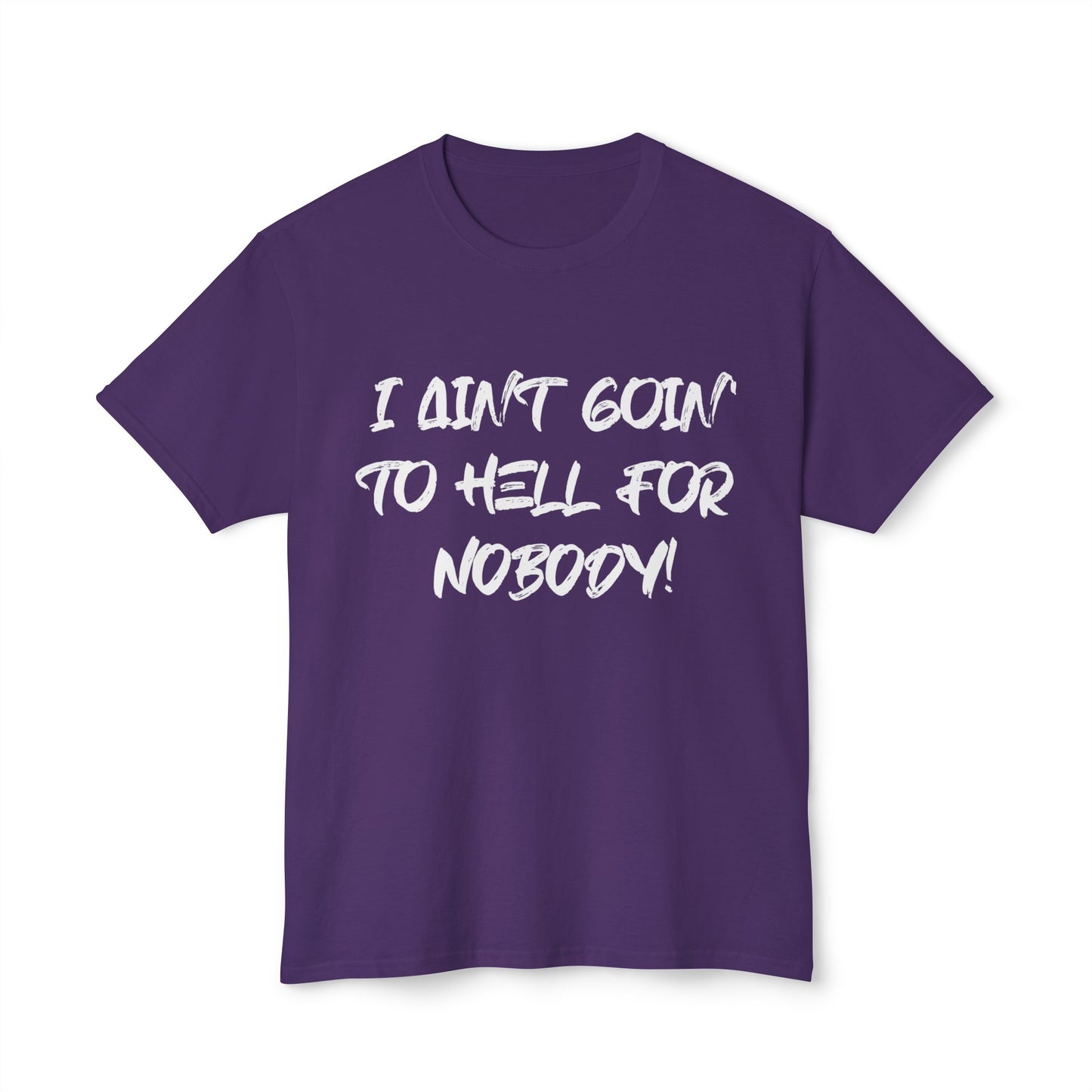 I Ain't Goin' Tee