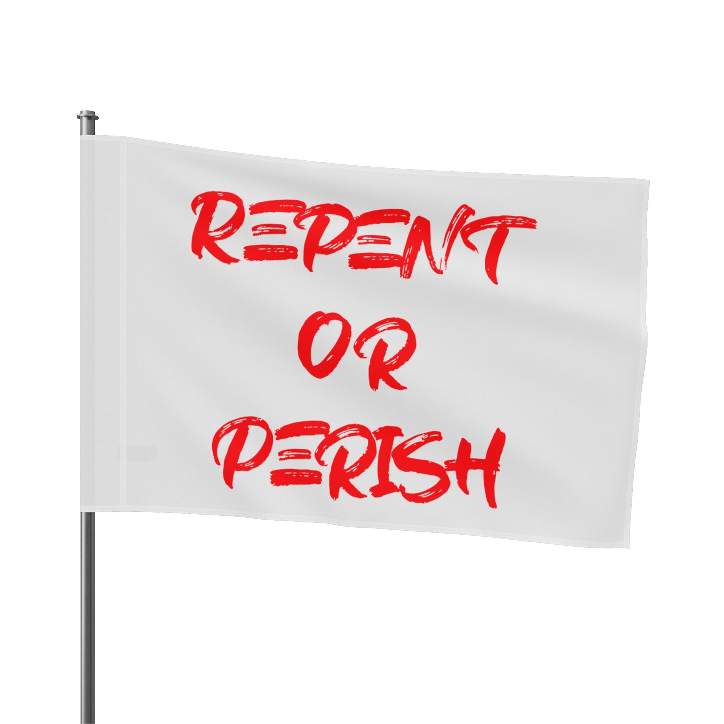 Repent Or Perish Flag