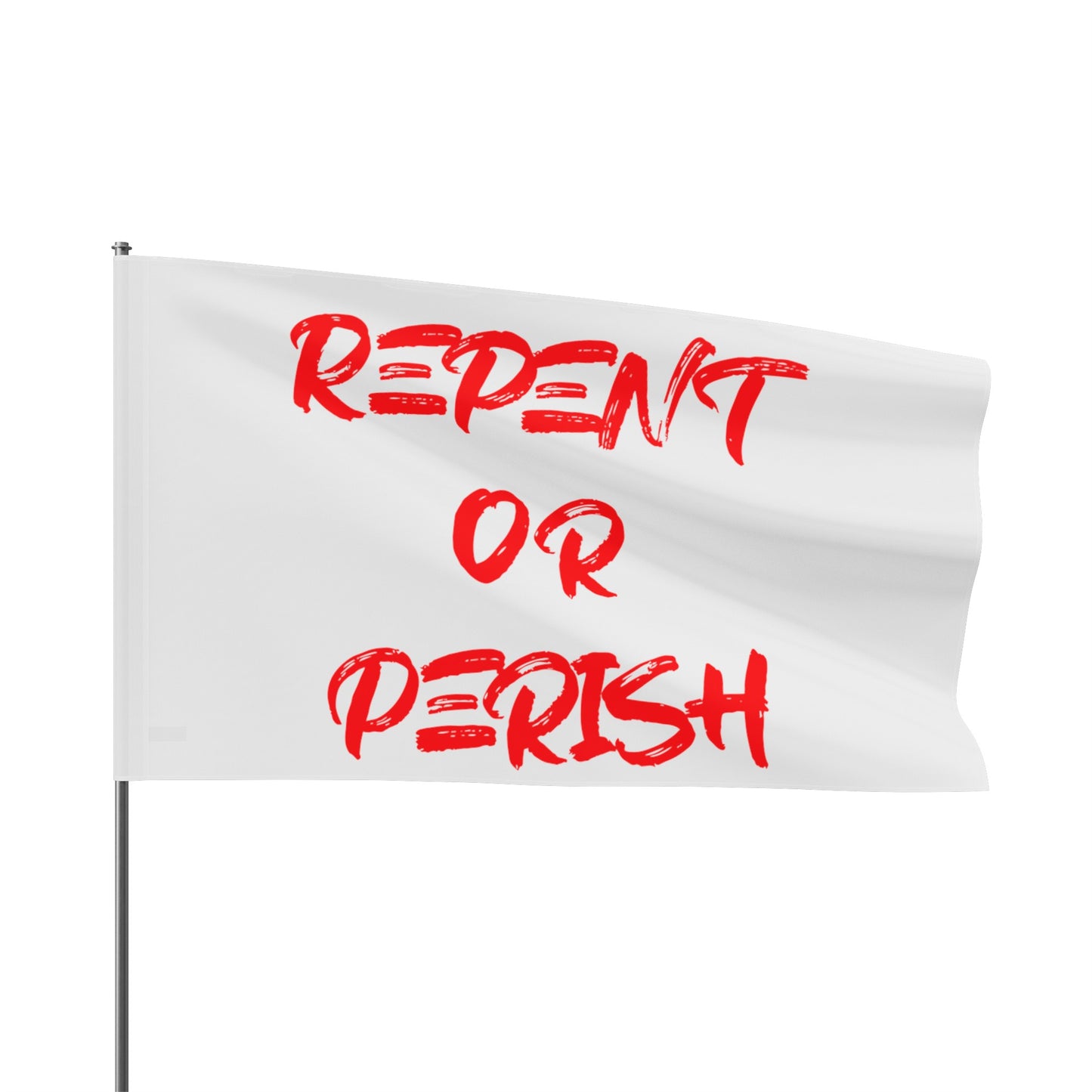 Repent Or Perish Flag