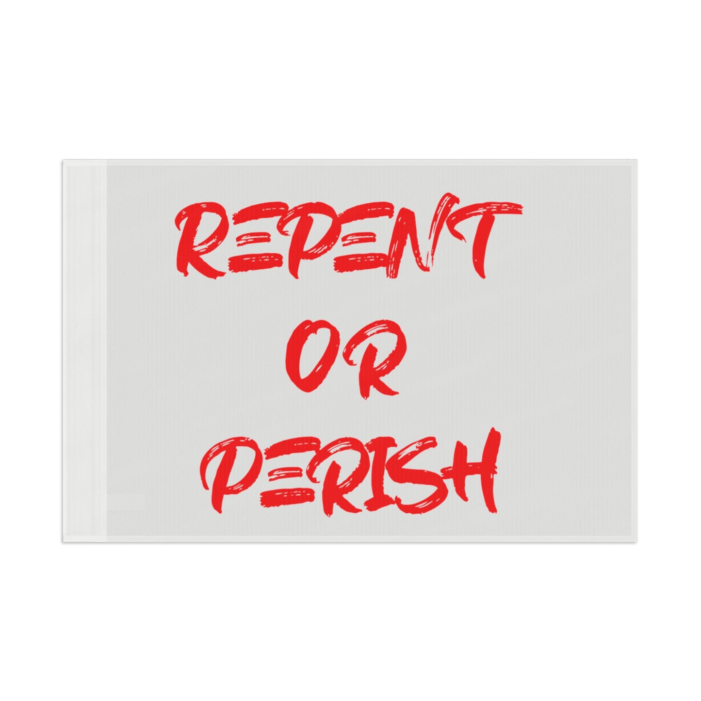 Repent Or Perish Flag