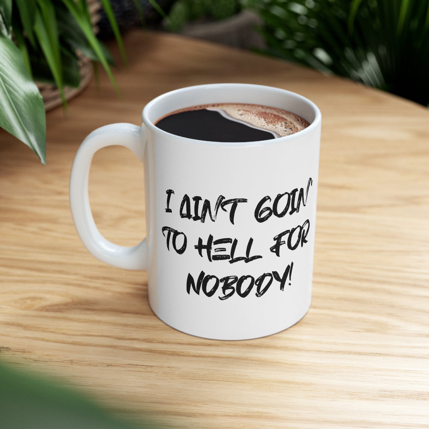 I Ain't Goin' Mug