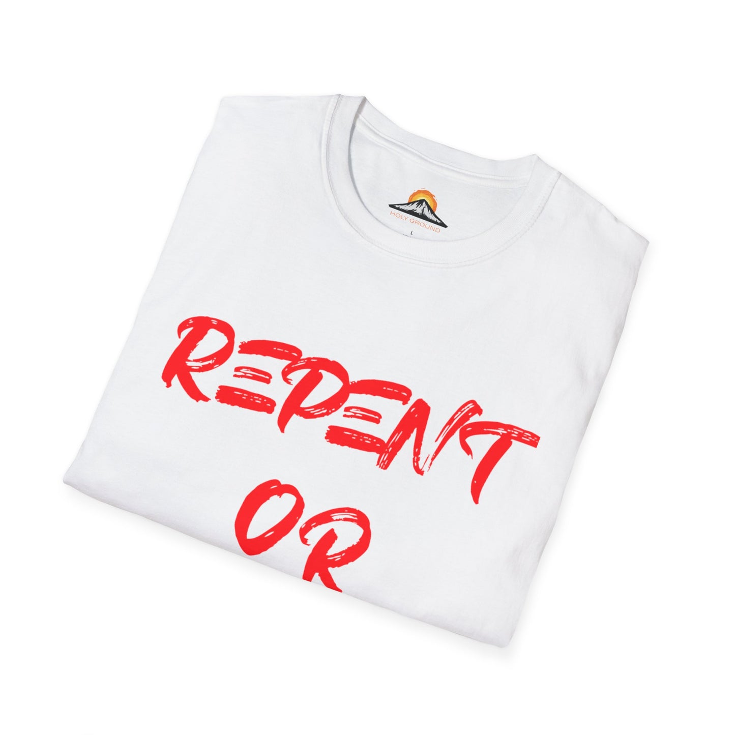 Repent Or Perish Tee.